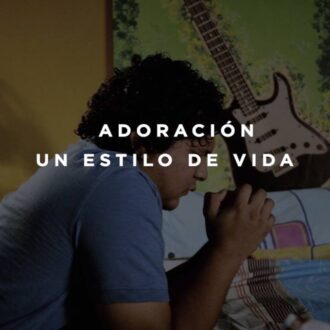 Evento de jóvenes: La adoración, un estilo de vida